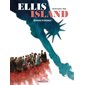 Bienvenue en Amérique !, Tome 1, Ellis Island