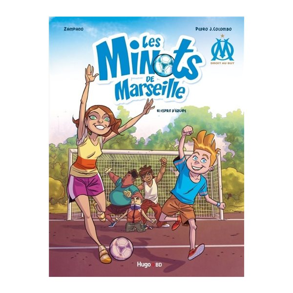 Esprit d'équipe, Tome 1, Les minots de Marseille