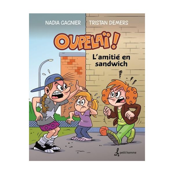 L'amitié en sandwich, Tome 3, Oupelaï