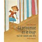 La princesse et le loup qui ne savait pas lire