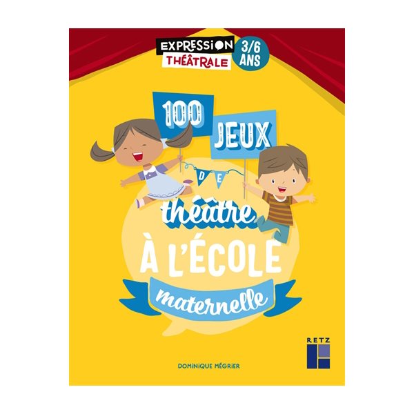 100 jeux de théâtre à l'école maternelle