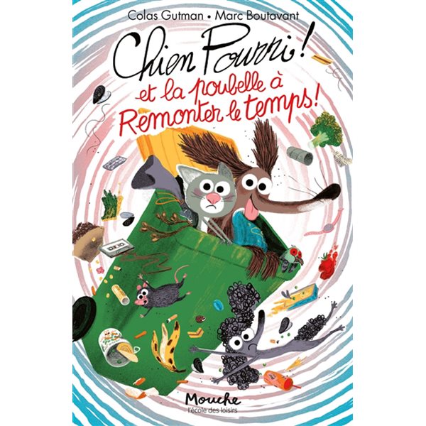 Chien Pourri ! et la poubelle à remonter le temps !, Tome 13