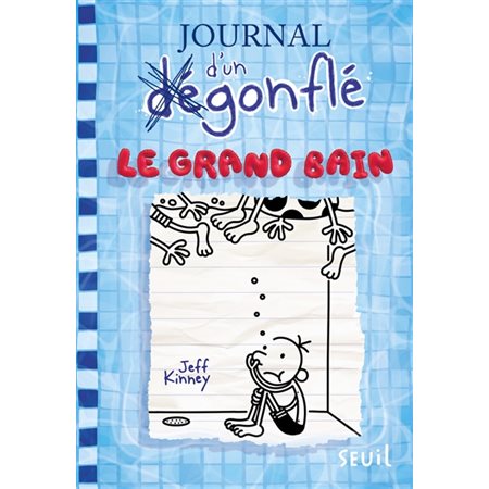 Le grand bain, Tome 15, Journal d'un dégonflé