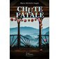 Chute fatale