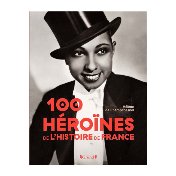 100 héroïnes de l'histoire de France