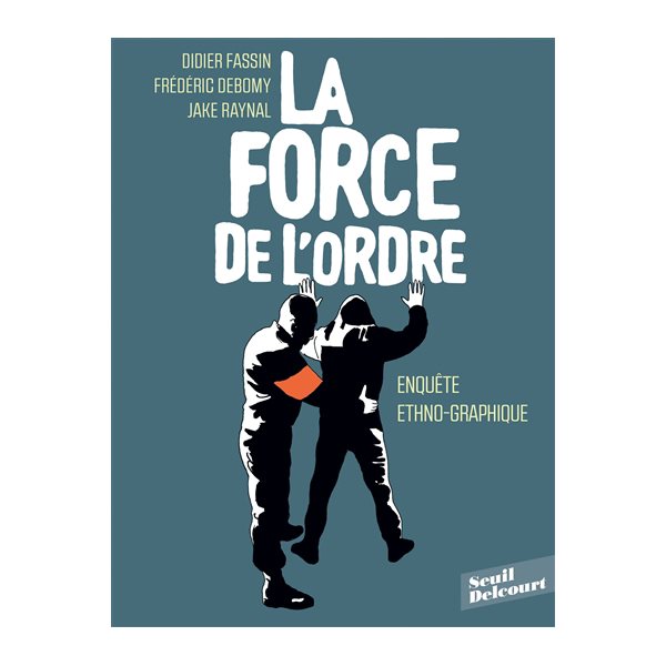 La force de l'ordre