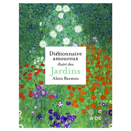 Dictionnaire amoureux illustré des jardins