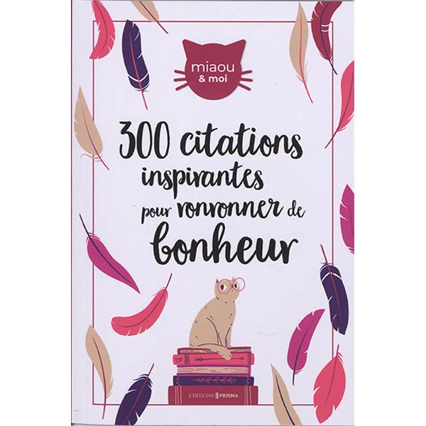 300 citations inspirantes pour ronronner de bonheur