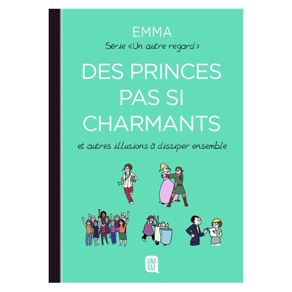 Des princes pas si charmants, Tome 4, Un autre regard