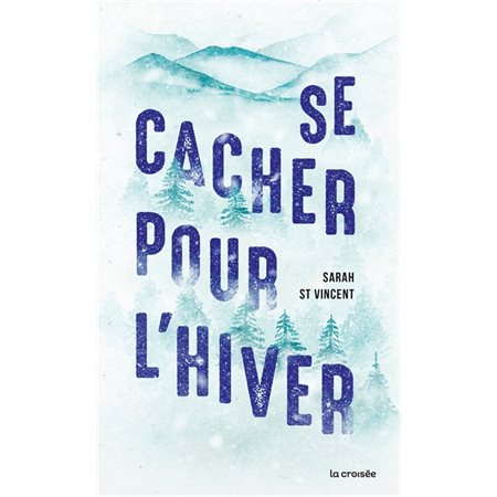 Se cacher pour l'hiver