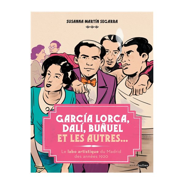Garcia Lorca, Dali, Bunuel et les autres...