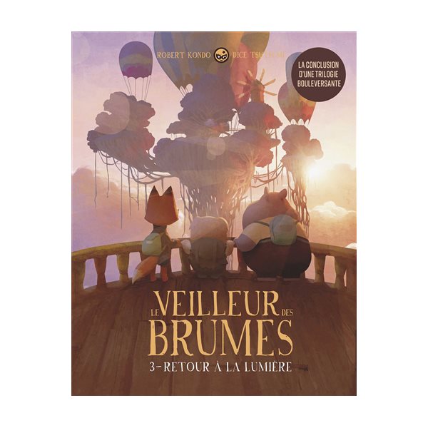 Retour à la lumière, Tome 3, Le veilleur des brumes