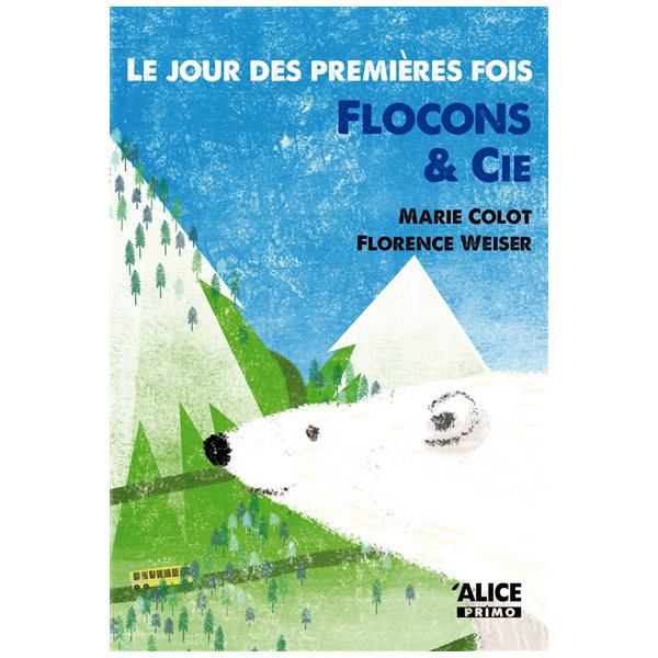 Flocons & Cie, Tome 4, Le jour des premières fois T. 04