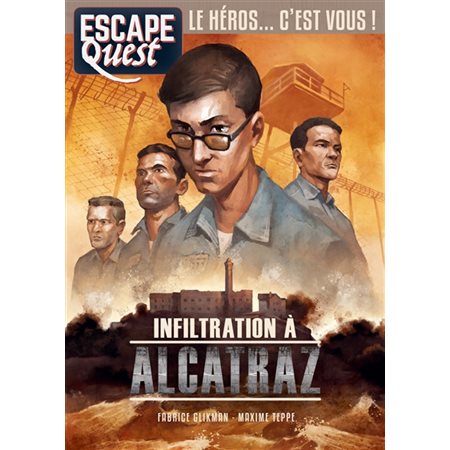 Escape quest, n° 7, Infiltration à Alcatraz