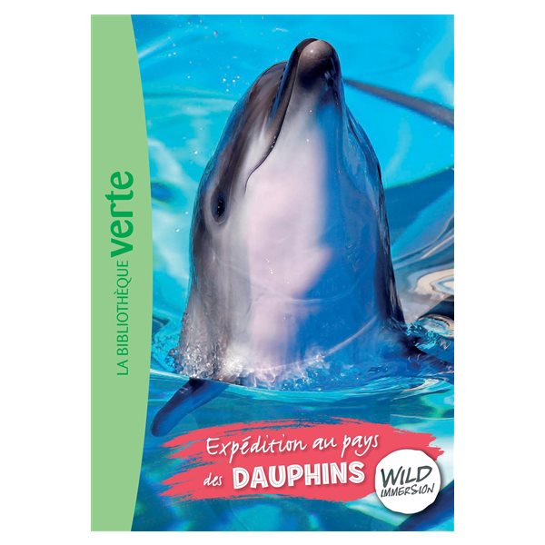 Expédition au pays des dauphins, Tome 4, Wild immersion