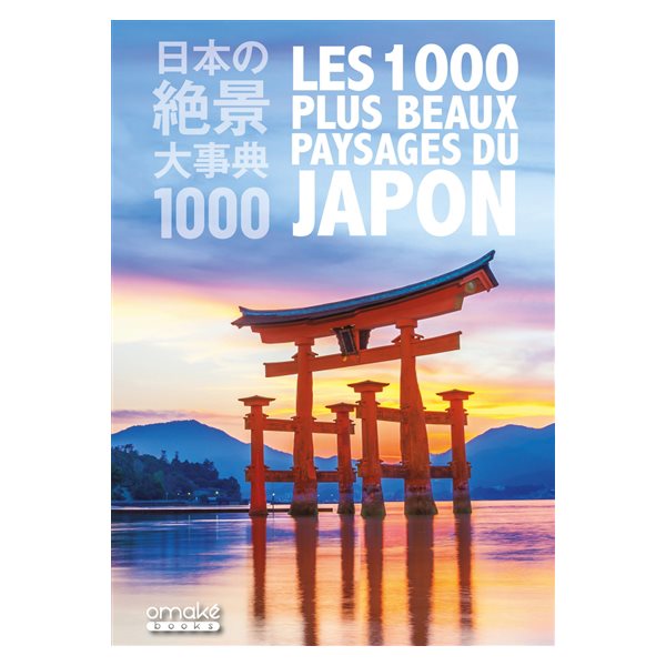 Les 1.000 plus beaux paysages du Japon