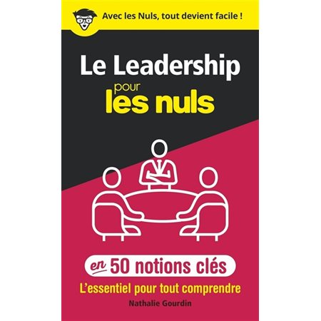 Le leadership pour les nuls en 50 notions clés