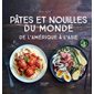 Pâtes et nouilles du monde