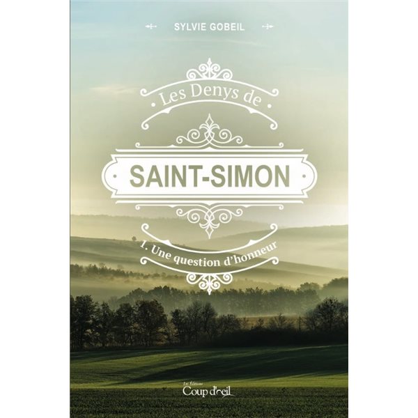 Les Denys de Saint-Simon T.01