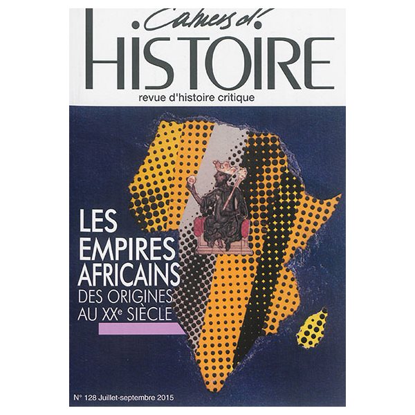 Cahiers d'histoire : revue d'histoire critique, n° 128