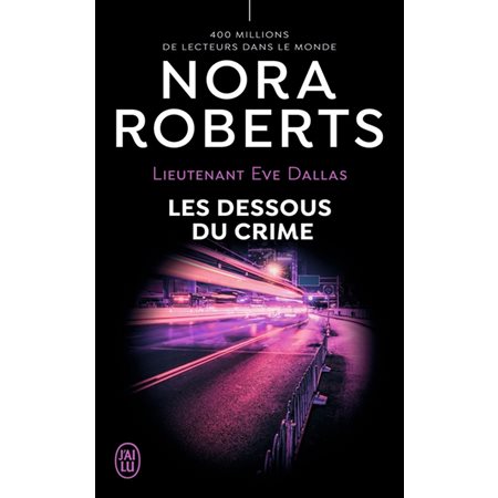 Les dessous du crime, Tome 48, Lieutenant Eve Dallas