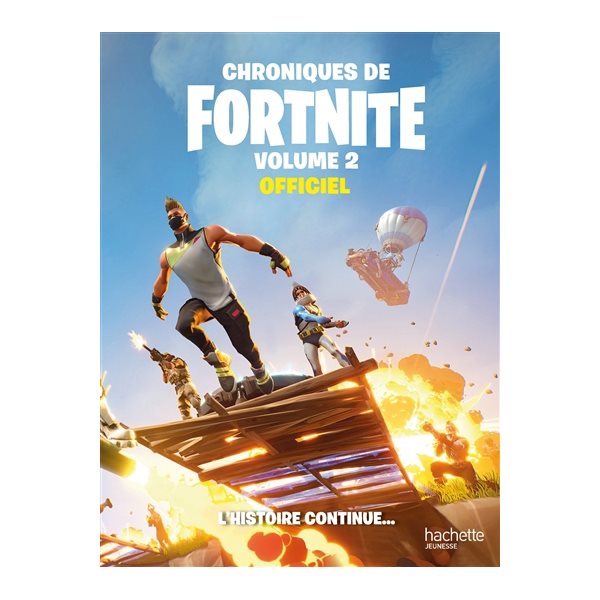 L'histoire continue..., Tome 2, Chroniques de Fortnite