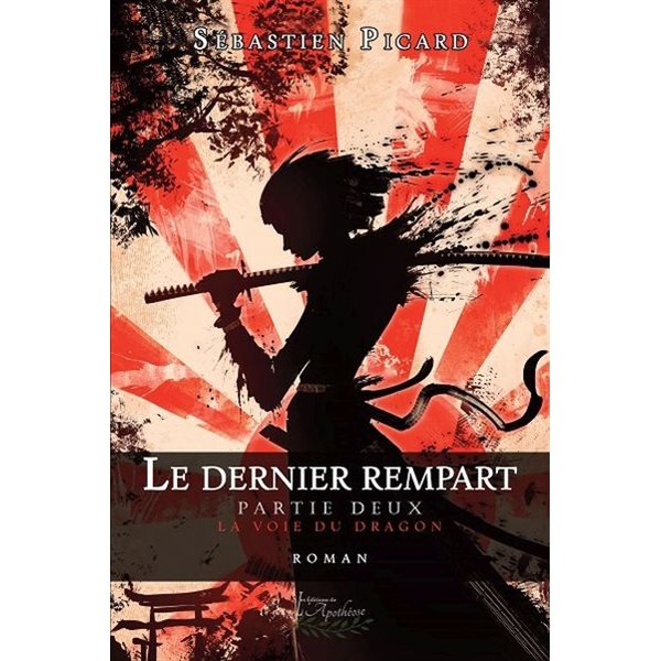 La voie du dragon, Tome 2, Le dernier rempart