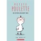 Petite Poulette : Une histoire absolument vraie