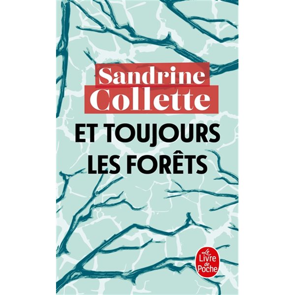 Et toujours les forêts