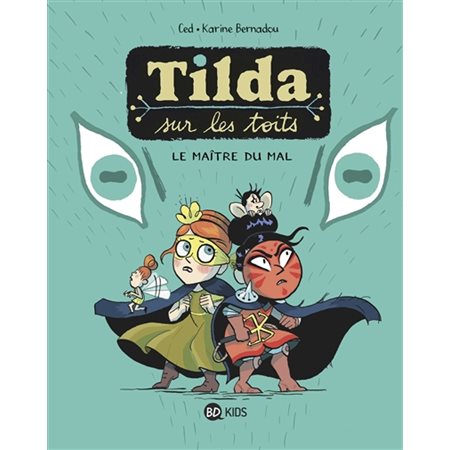 Le maître du mal, Tome 2, Tilda sur les toits