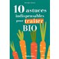 10 astuces indispensables pour traiter bio