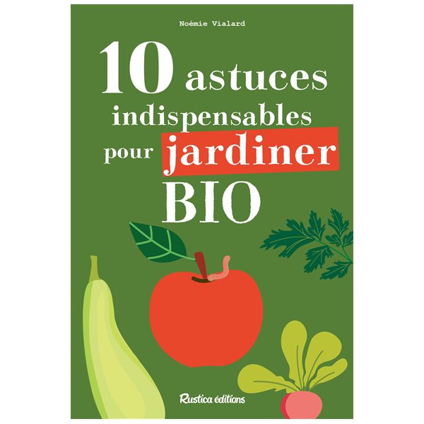 10 astuces indispensables pour jardiner bio