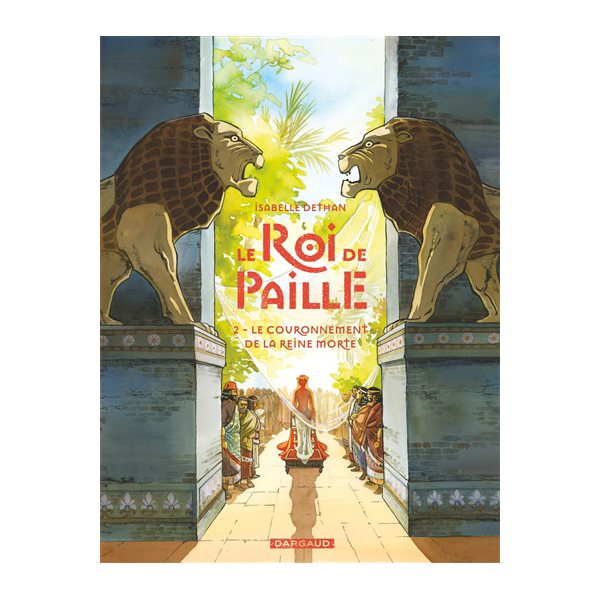 Le couronnement de la reine morte, Tome 2, Le roi de paille