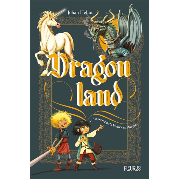 Le secret de la Vallée des dragons, Tome 1, Dragonland
