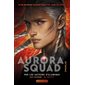 Aurora squad, Tome 2