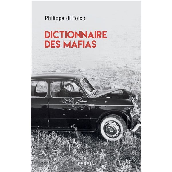 Dictionnaire des mafias et du crime organisé