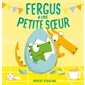 Fergus a une petite soeur