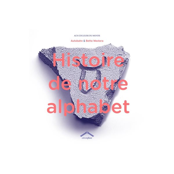 Histoire de notre alphabet