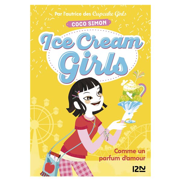 Comme un parfum d'amour, Tome 5, Ice cream girls