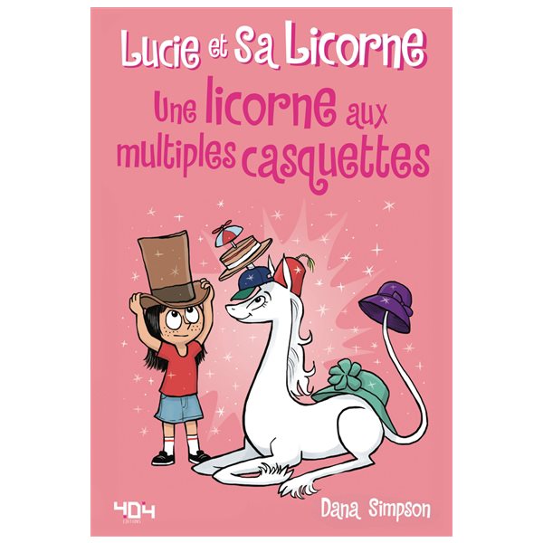 Une licorne aux multiples casquettes, Tome 7, Lucie et sa licorne