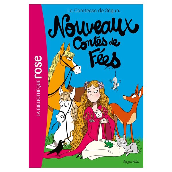Nouveaux contes de fées, Tome 4, La comtesse de Ségur