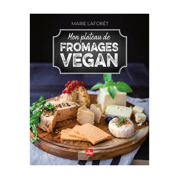 Mon plateau de fromages vegan