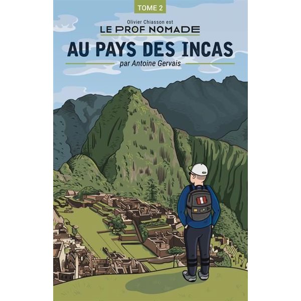 Au pays des Incas T. 02, Le prof nomade
