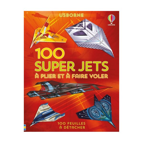 100 super jets en papier à plier et à faire voler