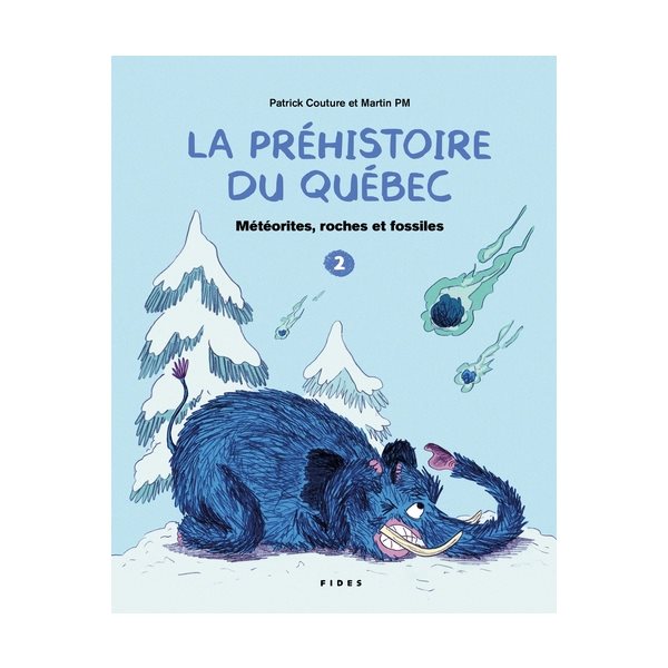 Météorites, roches et fossiles, Tome 2, La préhistoire du Québec