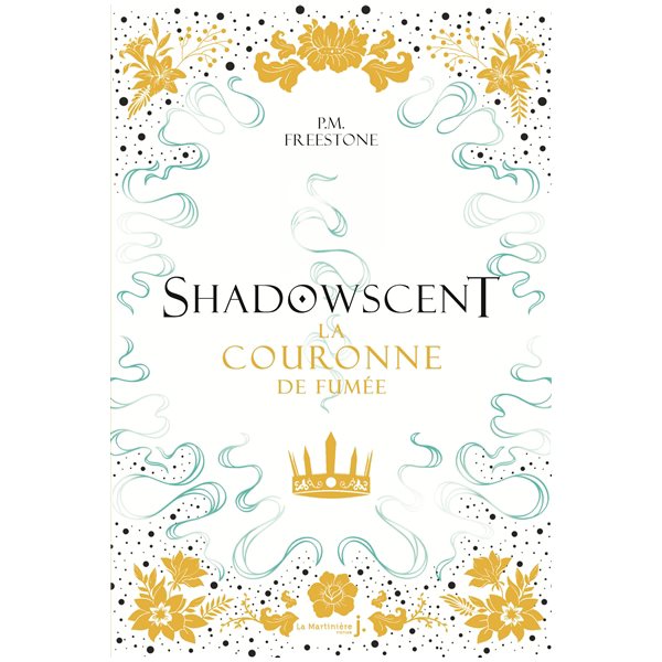 La couronne de fumée, Tome 2, Shadowscent