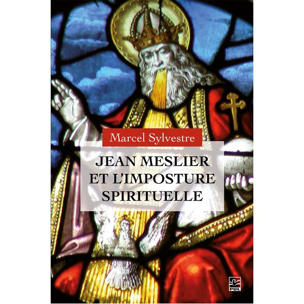 Jean Meslier et l’imposture spirituelle