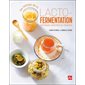 Les secrets de la lacto-fermentation