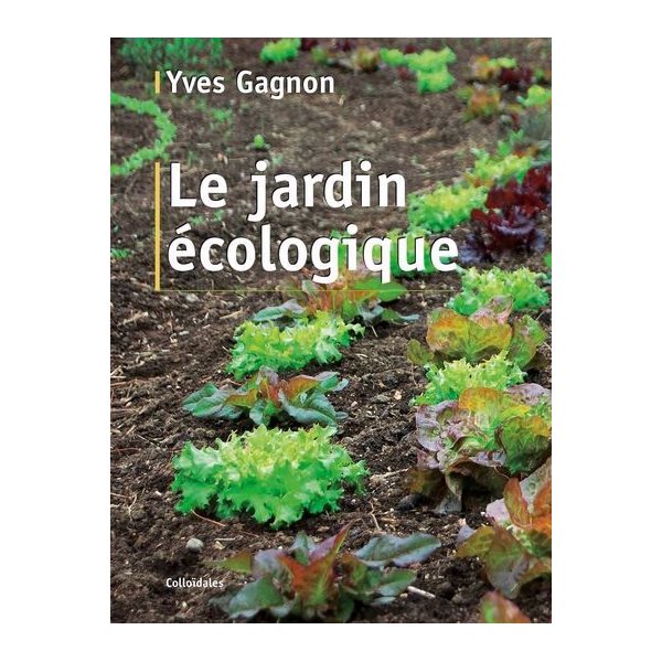 Le Jardinage écologique N. éd.
