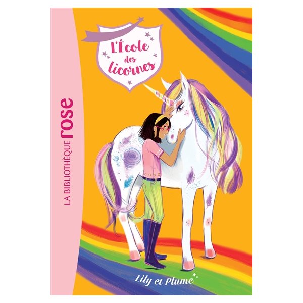 Lily et Plume, Tome 13, L'école des licornes